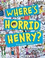 Where's Horrid Henry? Simon Francesca