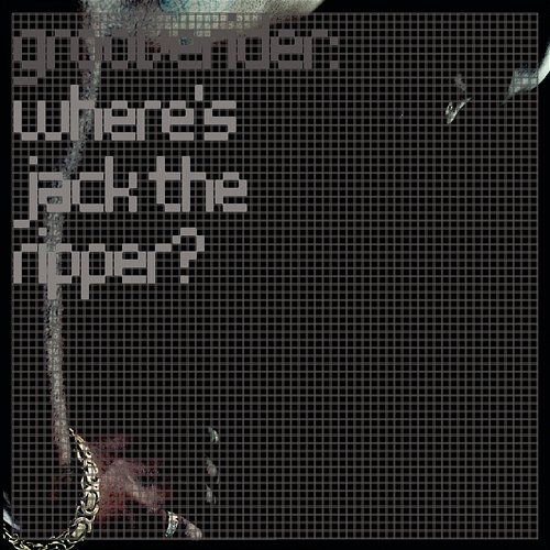 Where's Jack the Ripper? (Remixes) Grooverider