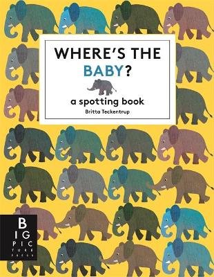 Where's the Baby? Teckentrup Britta