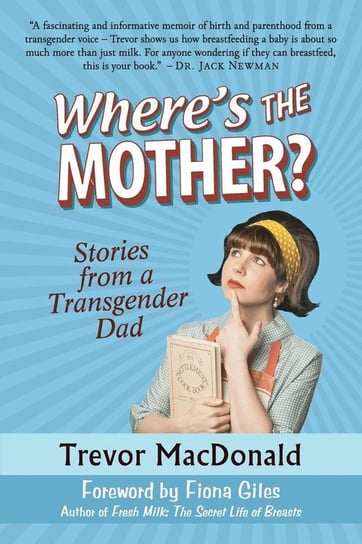 Where's the Mother? Macdonald Trevor