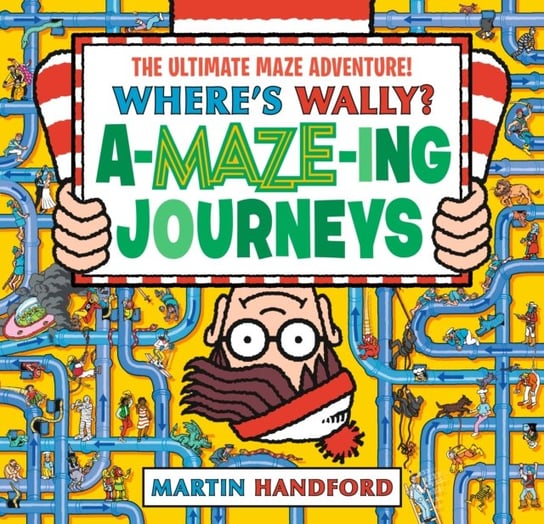 Where's Wally? A-MAZE-ing Journeys Martin Handford