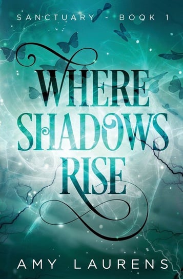 Where Shadows Rise Laurens Amy