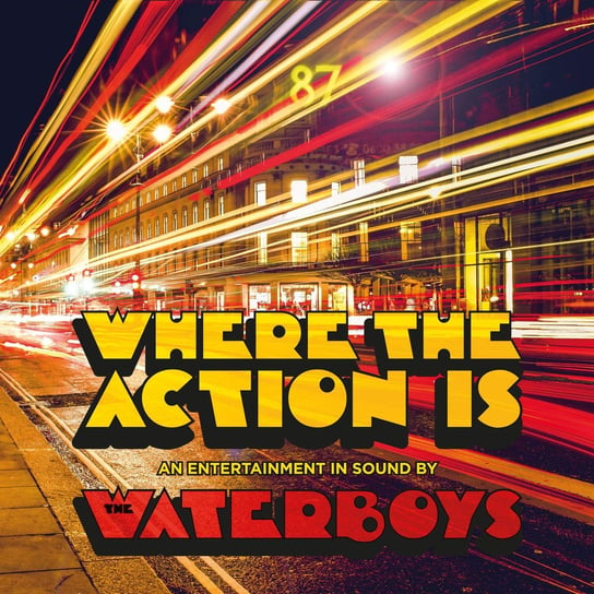 Where The Action Is (Deluxe Edition) The Waterboys