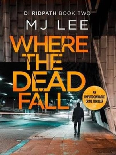 Where The Dead Fall M. J. Lee