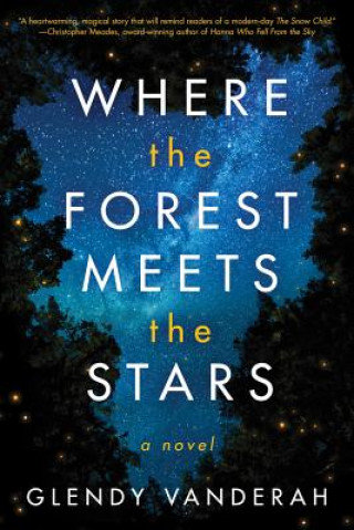 Where the Forest Meets the Stars Glendy Vanderah