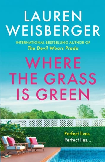 Where the Grass Is Green Weisberger Lauren