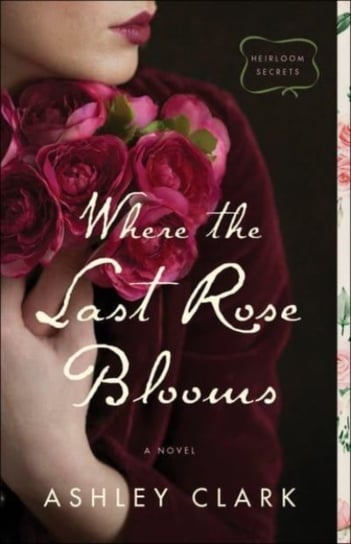 Where the Last Rose Blooms Ashley Clark