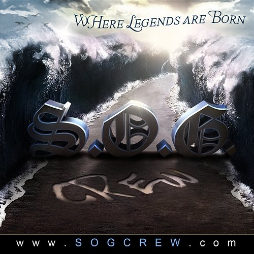 Where The Legends Are Born The S.O.G. Crew