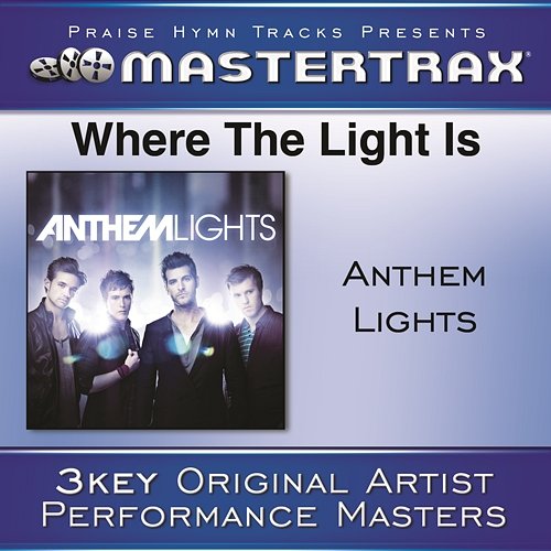Where The Light Is [Performance Tracks] Anthem Lights