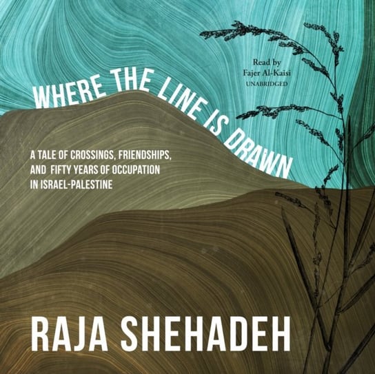 Where the Line Is Drawn Shehadeh Raja