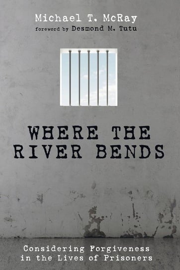 Where the River Bends Mcray Michael T.
