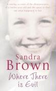 Where There is Evil Brown Sandra