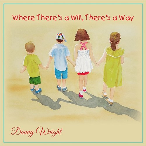 Where There's A Will There's A Way (Music For Autism Awareness) Danny Wright