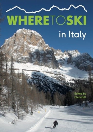 Where to Ski in Italy Opracowanie zbiorowe