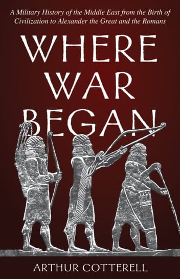 Where War Began Cotterell Arthur
