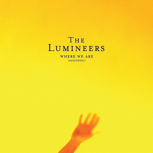WHERE WE ARE The Lumineers