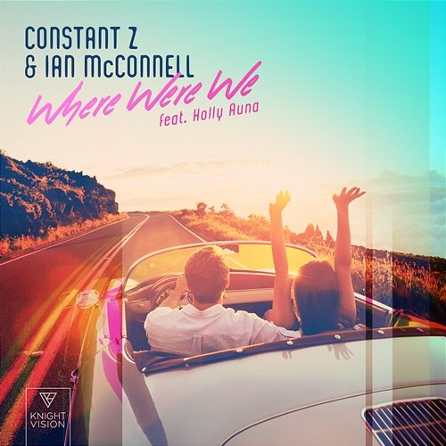 Where Were We Constant Z, Ian McConnell feat. Holly Auna
