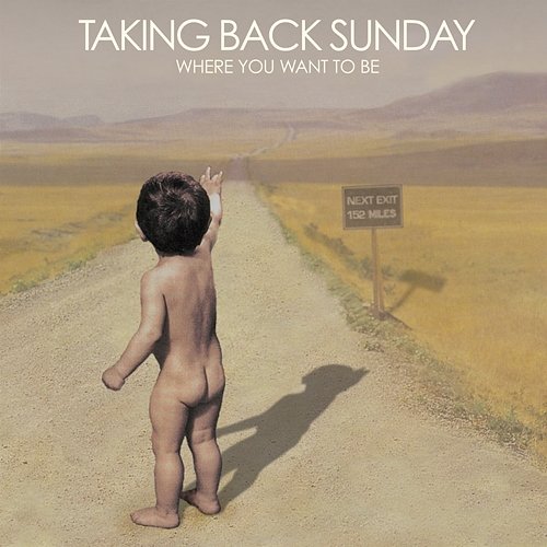 Where You Want To Be Taking Back Sunday