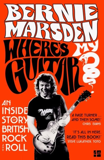 Wheres My Guitar?: An Inside Story of British Rock and Roll Marsden Bernie