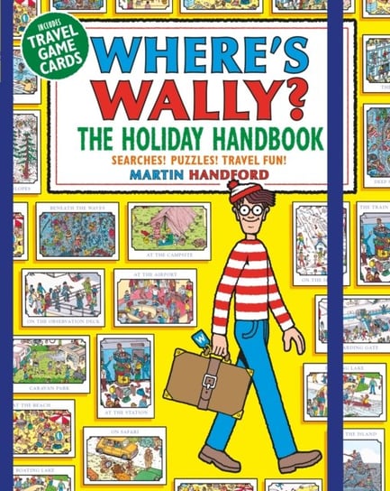 Wheres Wally? The Holiday Handbook: Searches! Puzzles! Travel Fun! Handford Martin