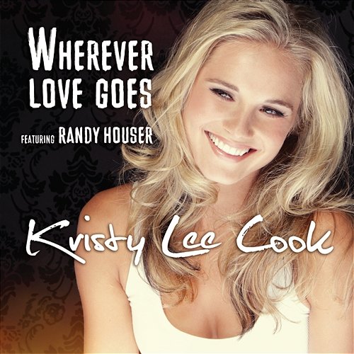 Wherever Love Goes Kristy Lee Cook