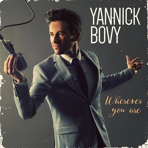 Wherever You Are Yannick Bovy