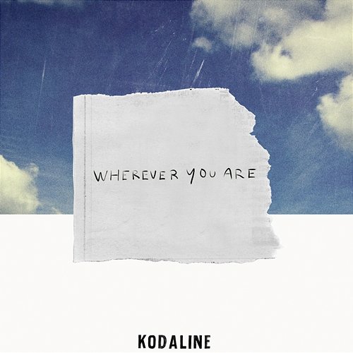 Wherever You Are Kodaline