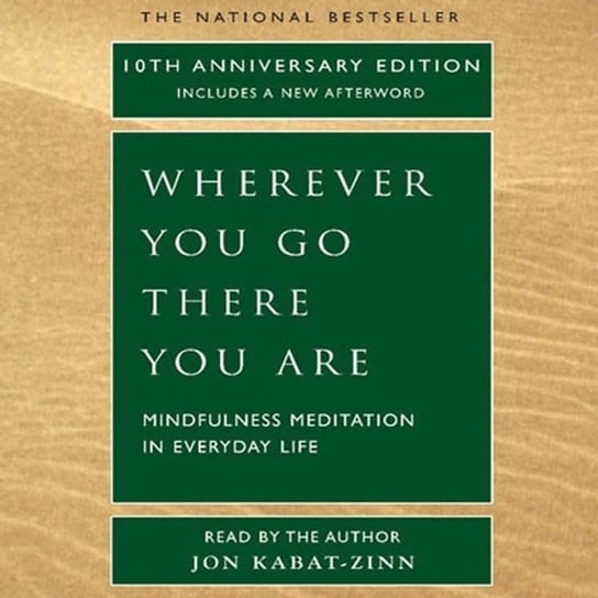 Wherever You Go, There You Are Kabat-Zinn Jon