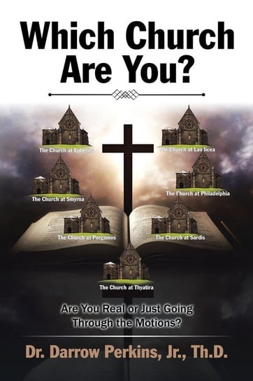 Which Church Are You? Perkins Jr. Th.D.
