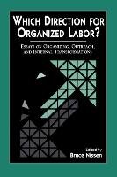 Which Direction for Organized Labor? Bruce Nissen