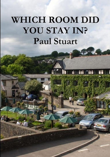 Which Room Did You Stay In? Stuart Paul