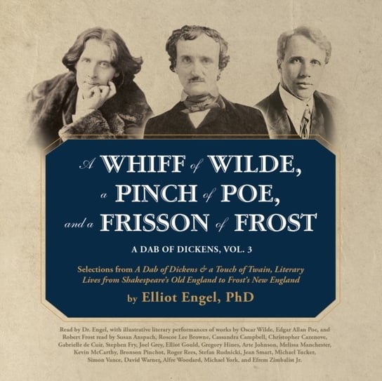 Whiff of Wilde, a Pinch of Poe, and a Frisson of Frost Campbell Cassandra, Underwood Molly, Engel Elliot