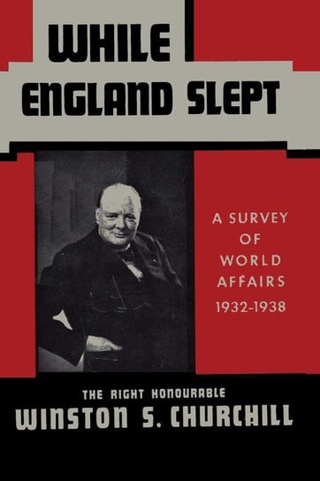 While England Slept by Winston Churchill Churchill Winston S
