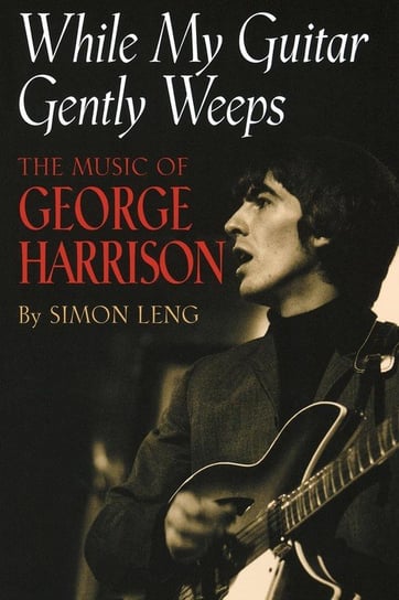 While My Guitar Gently Weeps Leng Simon