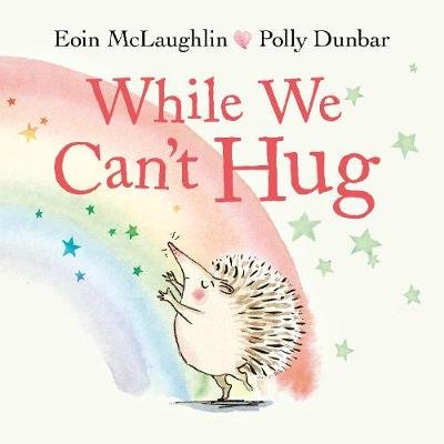 While We Can't Hug McLaughlin Eoin