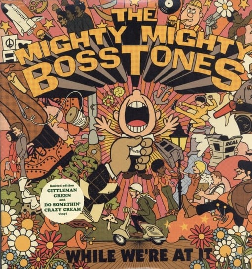 While We're at It The Mighty Mighty Bosstones
