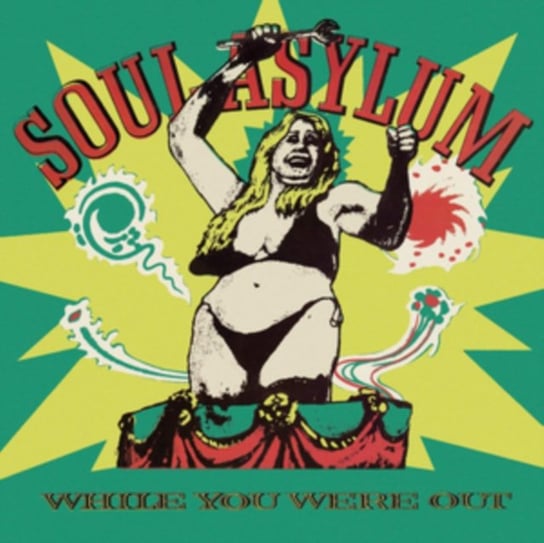 While You Were Out/ Clam Dip & Other Delights Soul Asylum