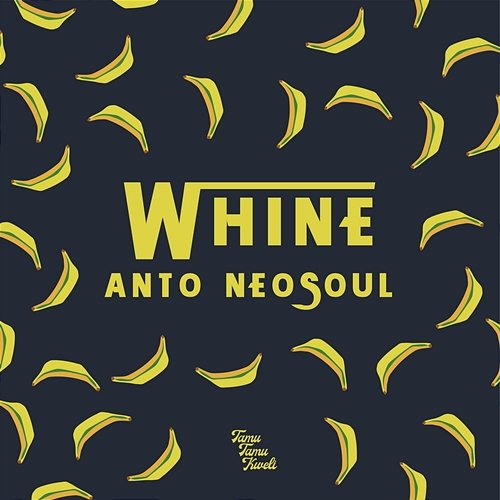 Whine Anto Neosoul