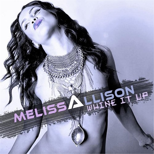 Whine It Up Melissa Allison