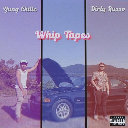 Whip Tapes Dirty Russo Yung Chille