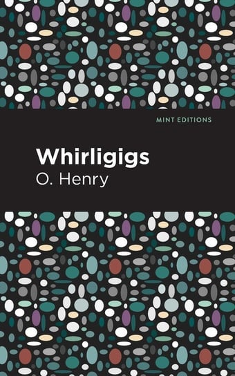 Whirligigs Henry O