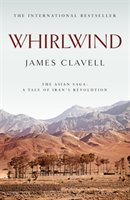 Whirlwind: A Novel of the Iranian Revolution Clavell James