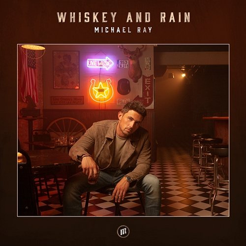 Whiskey And Rain Michael Ray