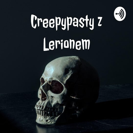 Whiskey na stole - Creepypasty z Lerionem - podcast Robert Pytlak