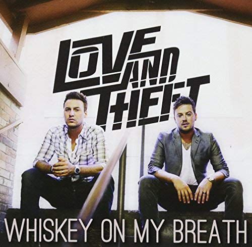 Whiskey On My Breath Love and Theft