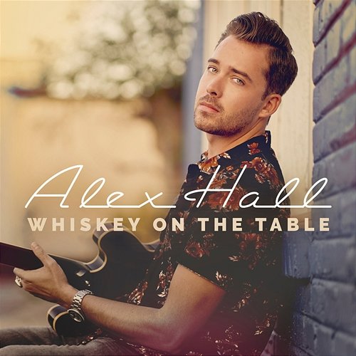 Whiskey On The Table Alex Hall