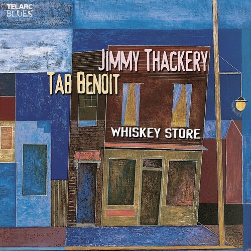 Whiskey Store Jimmy Thackery, Tab Benoit