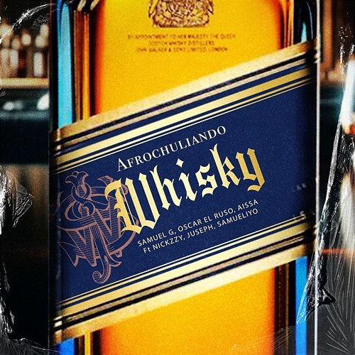 Whisky Oscar El Ruso, Aissa & Samueliyo Baby, Samuel G