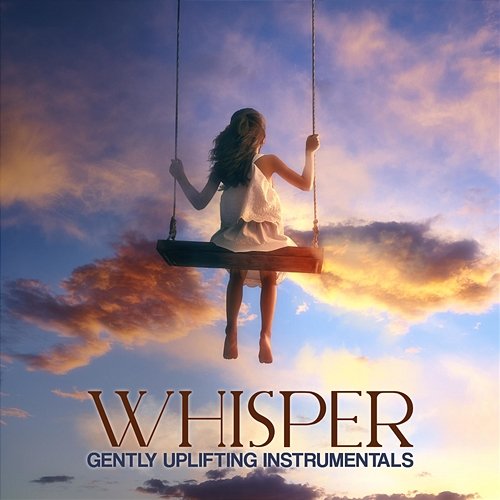 Whisper - Gently Uplifting Instrumentals iSeeMusic