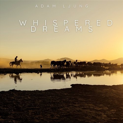 Whispered Dreams Adam Ljung